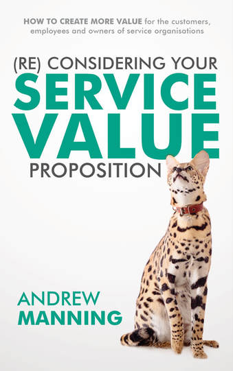 (Re)Consider your Service Value proposition - Andrew Manning